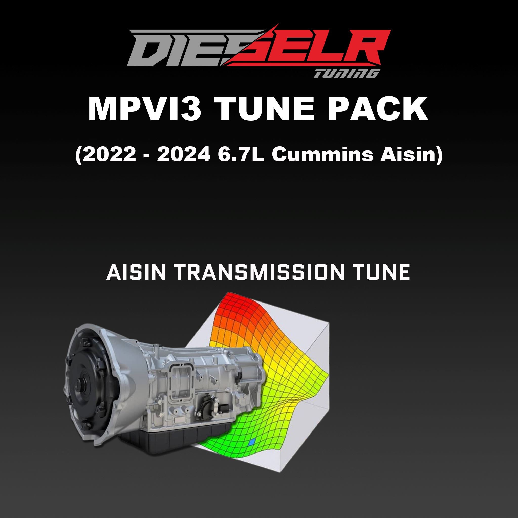 DIESELR MPVI3 Transmission Tune File (2022-2024 Cummins 6.7L *AISIN ONLY*) Transmission Tune File DIESELR Tuning 