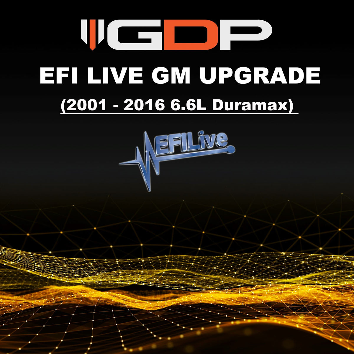 EFI Live GM Upgrade (2001-2016 6.6L Duramax) GDP Tune Files GDP 